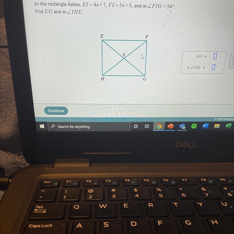 In the rectangle below, EI= 4x+7, FI = 5x+5, and mZFIG= 54º.Find EG and m ZIHE.EF-example-1