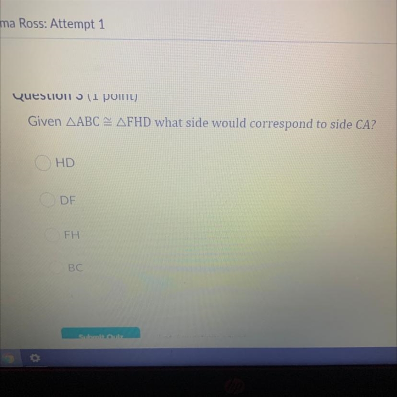 Given AABC = AFHD what side would correspond to side CA?-example-1