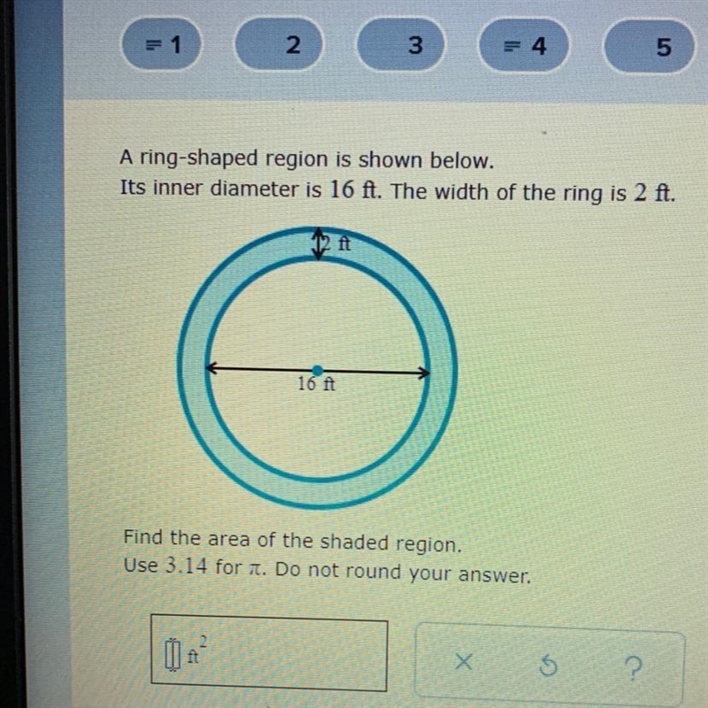 A ring-shaped region is shown below. Its inner diameter is 16 ft. The width of the-example-1