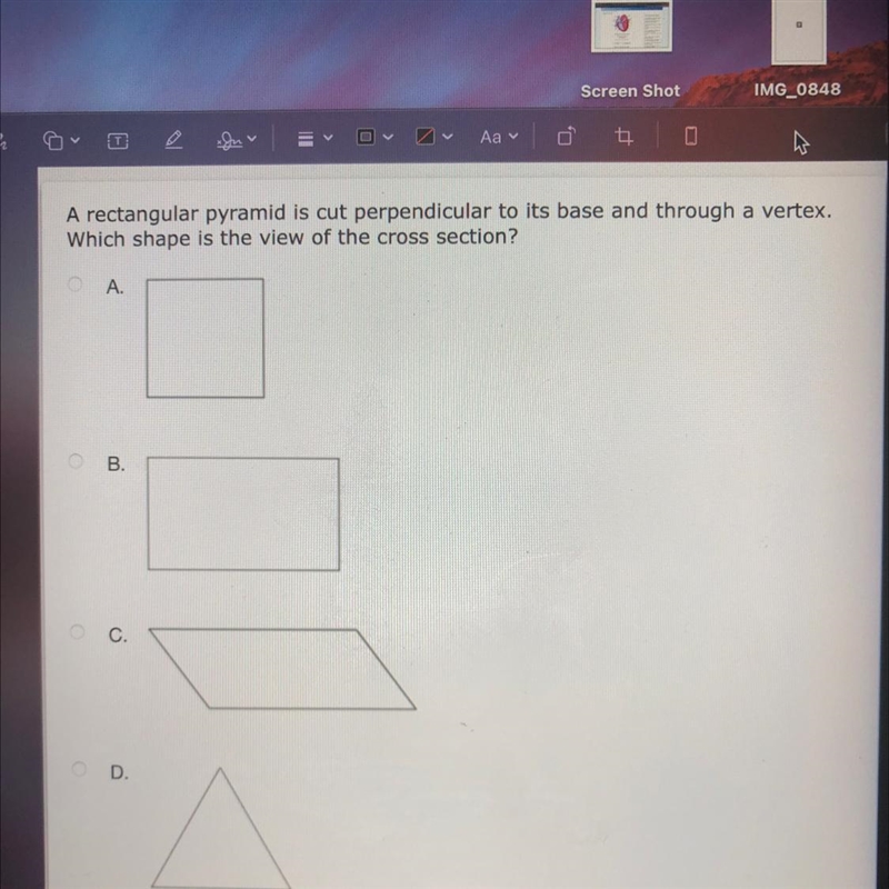 A rectangular pyramid is cut perpendicular to its base and through a vertex.Which-example-1