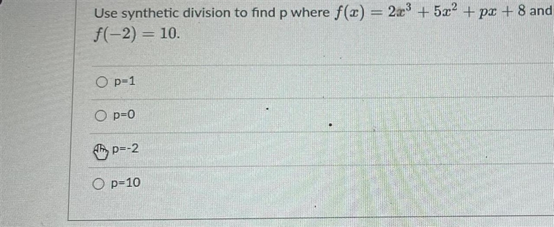 Use synthetic division to find p where f(x) = 2x ^ 3+ 5x ^ 2 + yx+ 8 and f(- 2) = 10-example-1