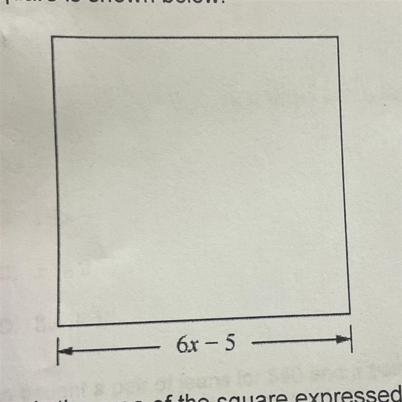 Square is shown below 6x - 5 What is the area of the square expressed as a trinomial-example-1