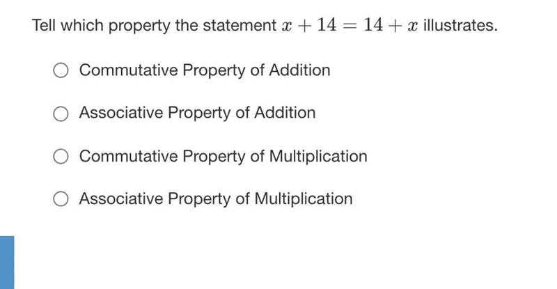 Tell which property the statement x+14=14+x illustrates.-example-1