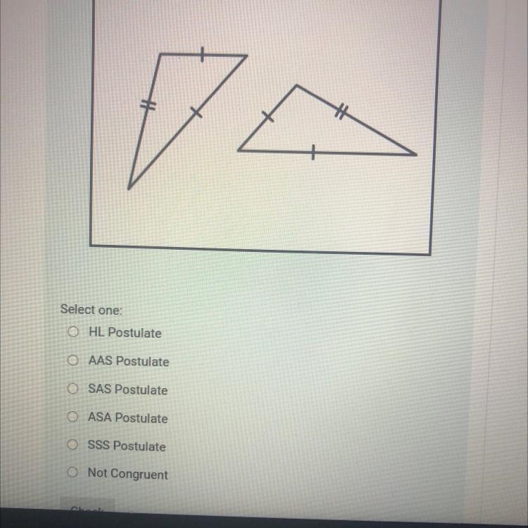 Select one: OHL Postulate O AAS Postulate OSAS Postulate OASA Postulate O SSS Postulate-example-1