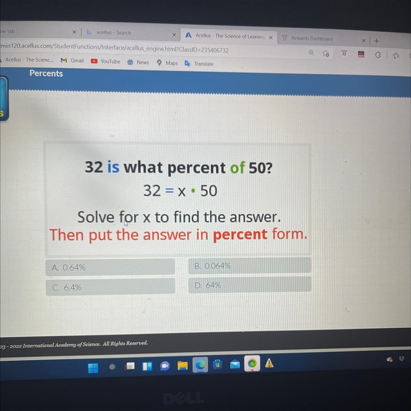 32 is what percent of 50? 32 = x. 50 Solve for x to find the answer. Then put the-example-1