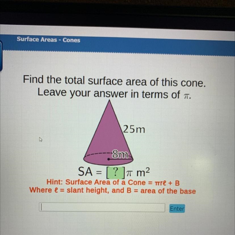 Find the total surface area of this cone. Leave your answer in terms of T. 25m ما 8m-example-1