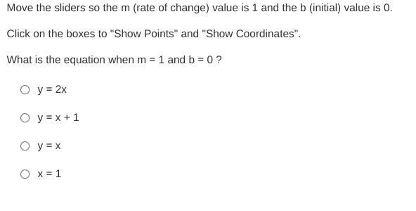 What is the equation when m = 1 and b = 0 ?-example-1