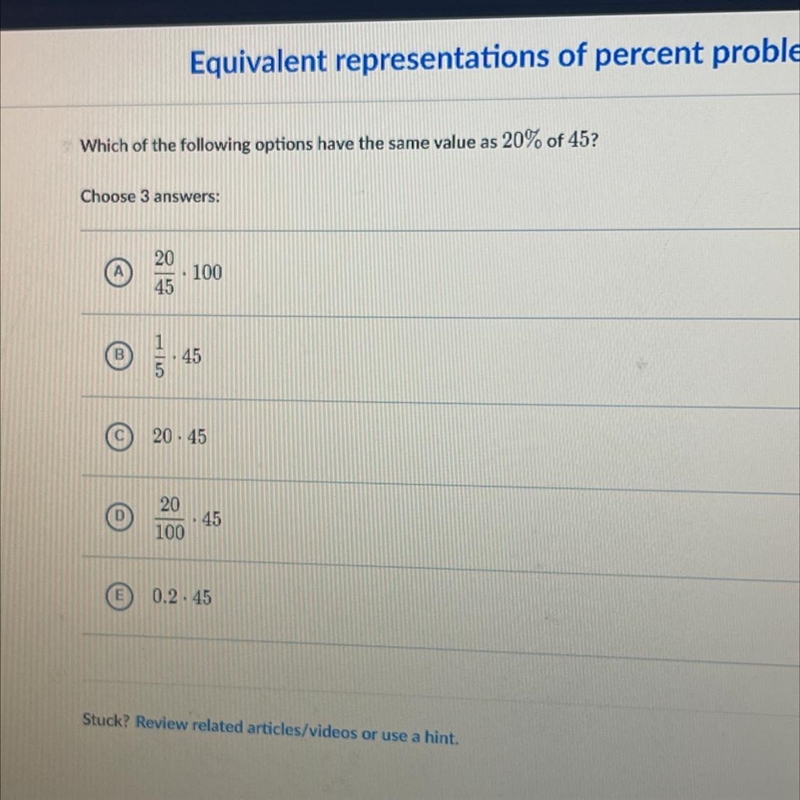 Plss help which is the same value as 20% of 45??-example-1