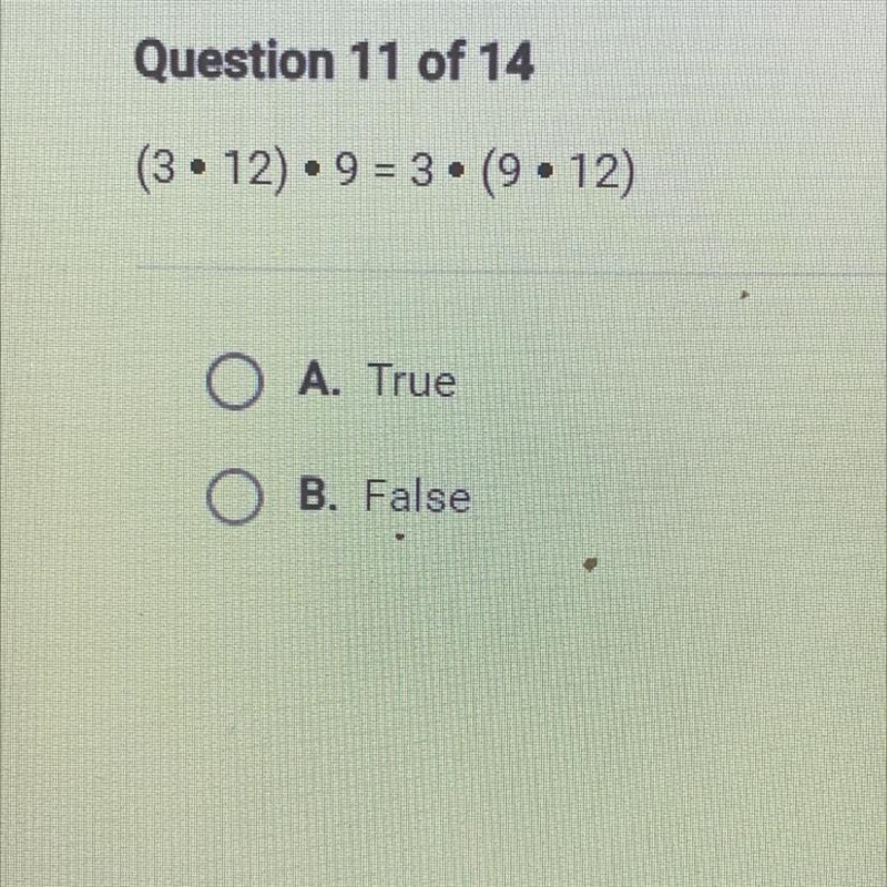 (3 • 12) • 9 = 3 • (9.12)A. TrueB. False-example-1