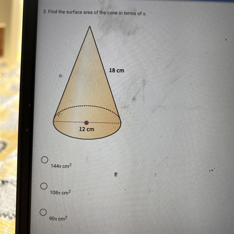 Find the surface of the cone in terms of pi. 144pi cm2 108pi cm2 90pi cm2 180pi cm-example-1