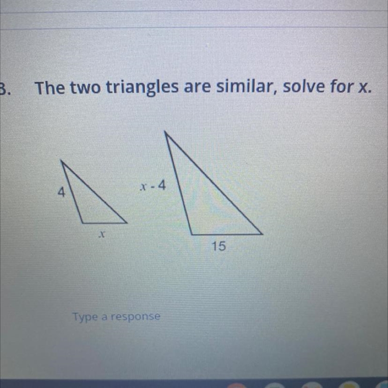 The two triangles are similar, solve for x.-example-1