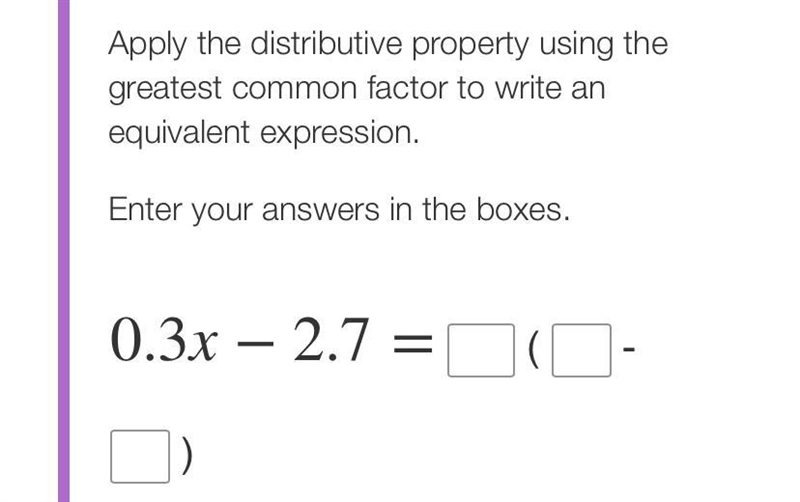 ANSWER ASAP Apply the distributive property using the greatest common factor to write-example-1