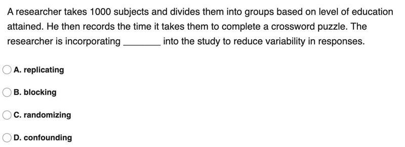 A researcher takes 1000 subjects and divides them into groups based on level of education-example-1