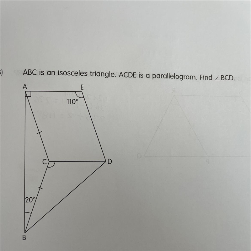 ABC is and isosceles triangle. ACDE is a parallelogram. Find BCD-example-1