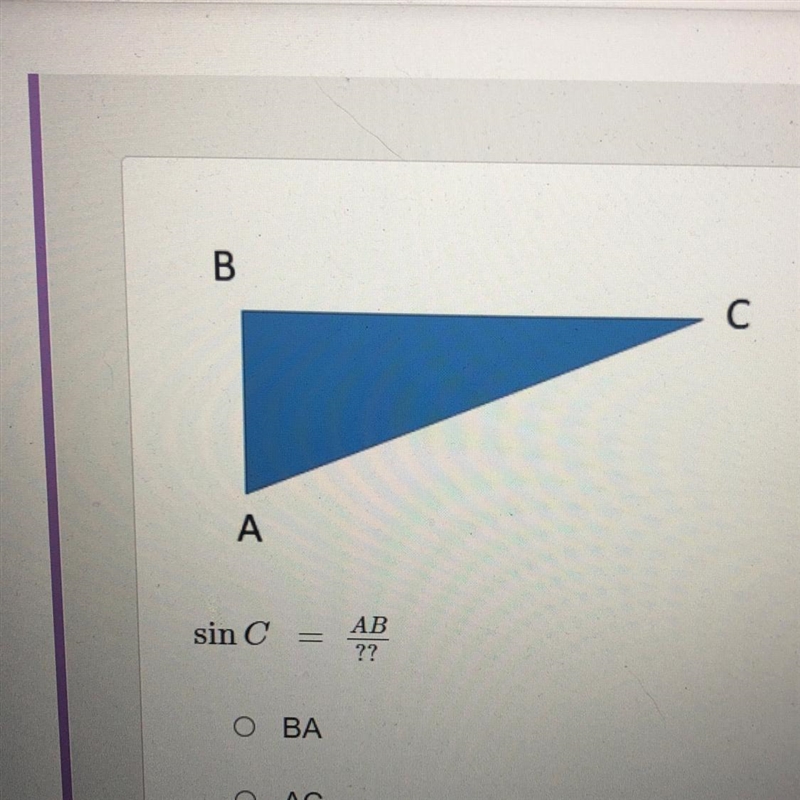 Sin C = AB/?? BA AC BC AB-example-1