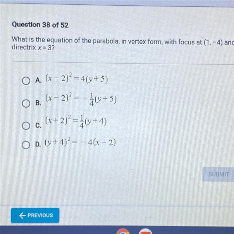 What is the equation of the parabola, in vertex form, with focus at (1,-4) and directrix-example-1