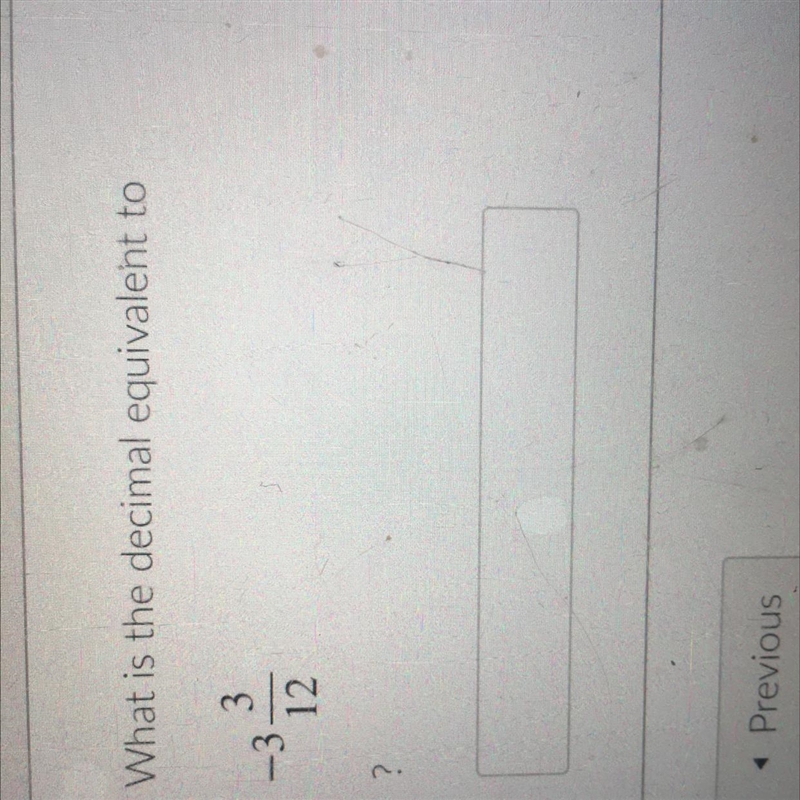 What is the decimal equivalent to -3 3/12-example-1