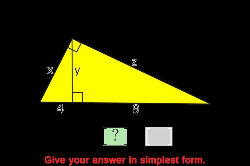 What is the measure of z? Z X y 4 9 z = [ ? ]VI-example-1