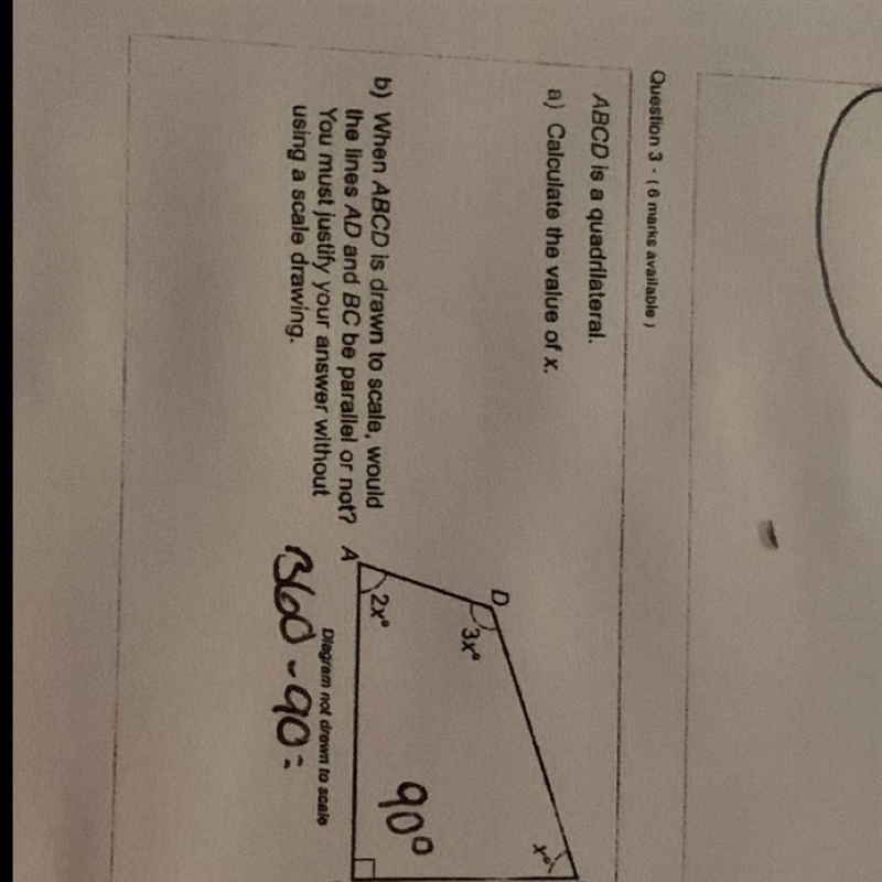 ABCD is a quadrilateral a) calculate the value of x. b) when ABCD is drawn to scale-example-1