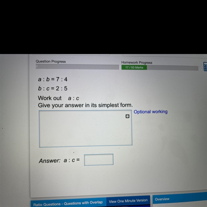 A:b = 7:4, b:c = 2:5 . Work out a:c, give your answer in its simplest form.-example-1