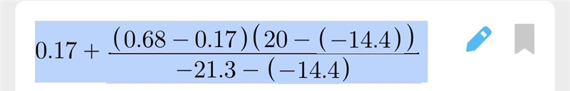 0.17 + (0.68—0.17)* （20- -14.4)/-21.3- -14.4)-example-1