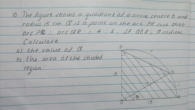 The figure shows a quadrant of a circle centre O and radius 15 cm. Q is a point on-example-1