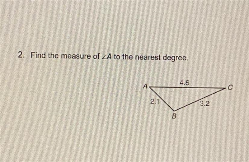 2. Find the measure of angle A to the nearest degree.-example-1