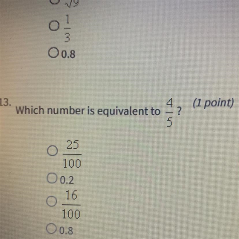 HELPPP WHICH NUMBER IS EQUIVALENT TO 4/5??!!-example-1