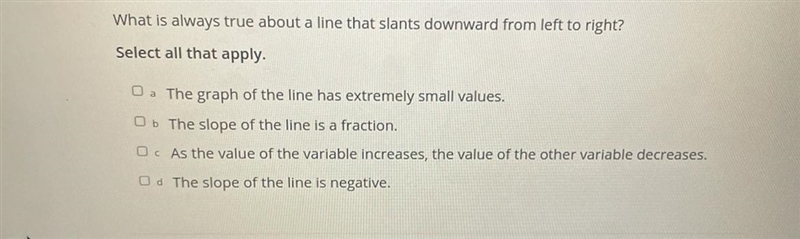 What is always true about a like that slants downward from left to right-example-1