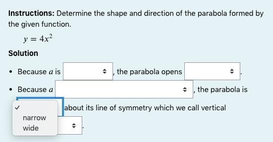 Instructions: Determine the shape and direction of the parabola formed by the given-example-4