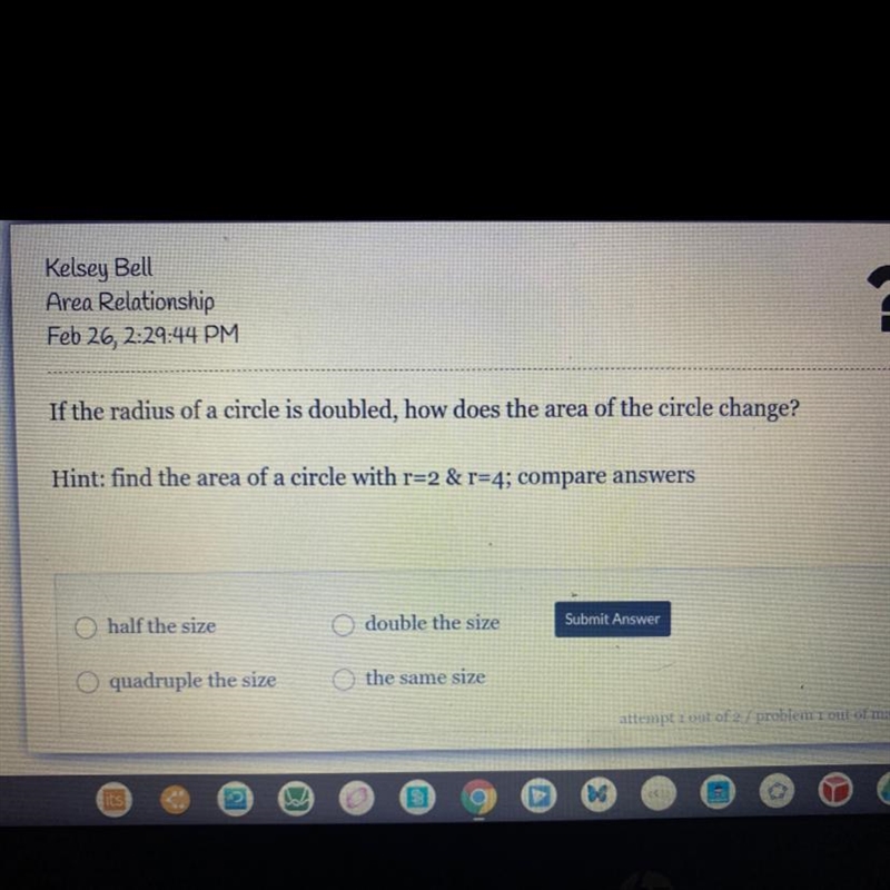 If the radius of a circle is doubled, how does the area of the circle change?-example-1