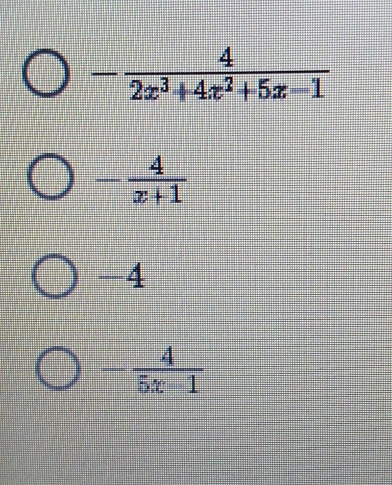 the polynomial long division of 2x^3 + 4x^2 + 5x - 1 results in a remainder of -4. which-example-1