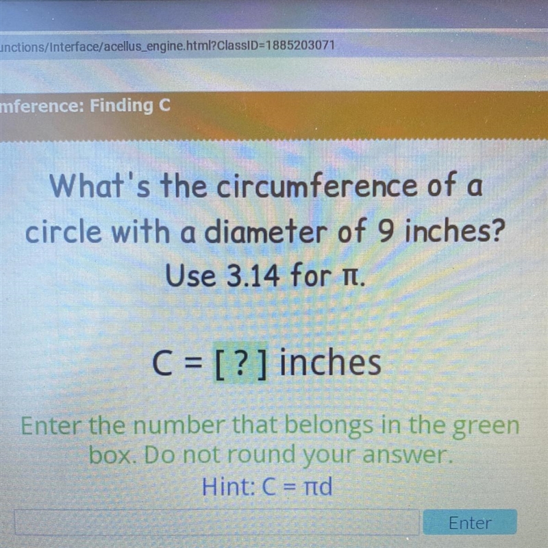 What's the circumference of acircle with a diameter of 9 inches?Use 3.14 for T.C = [?] inches-example-1