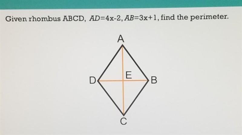 Given rhombus ABCD,AD = 4x-2, AB = 3x+1, find the perimeter-example-1