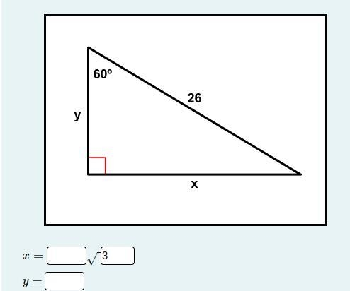 15. Instructions: Use the ratio of a 30-60-90 triangle to solve for the variables-example-1