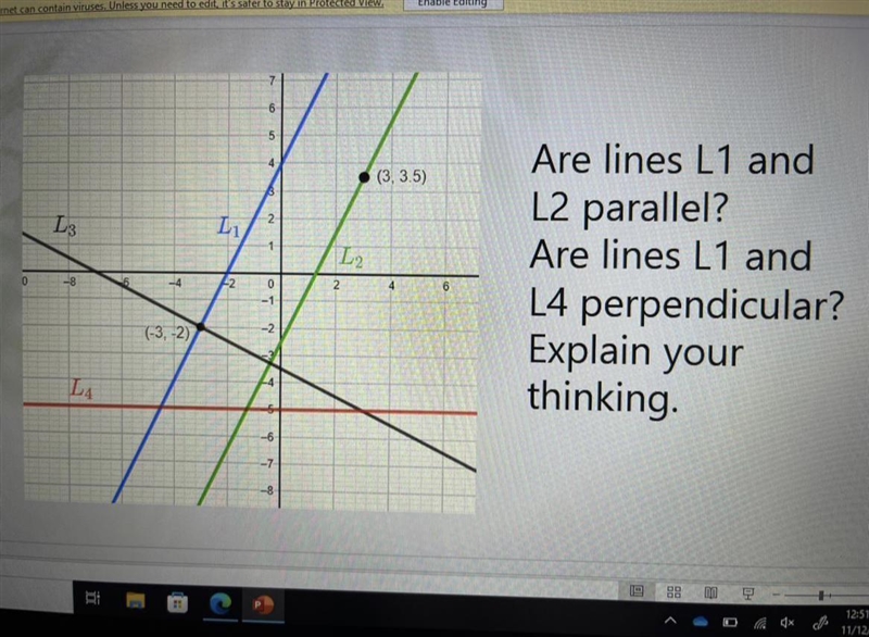 PLS HELP ASAP THIS IS DUE TODAY!!!!!! Are lines L1 and L2 Parallel? Are lines L1 and-example-1