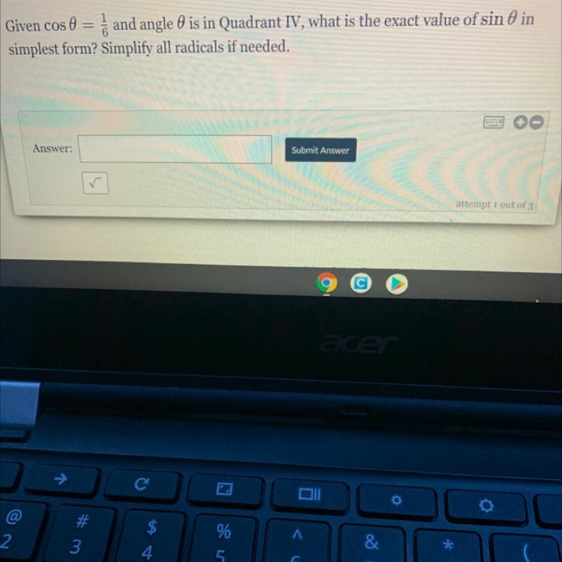 Given cos 0 = 1/6 and angle 0 is in Quadrant IV, what is the exact value of sin 0 in-example-1