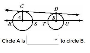 (30 points) Circle A is____ to circle B. A. Tangent B. Concentric C. Coplanar D. Congruent-example-1