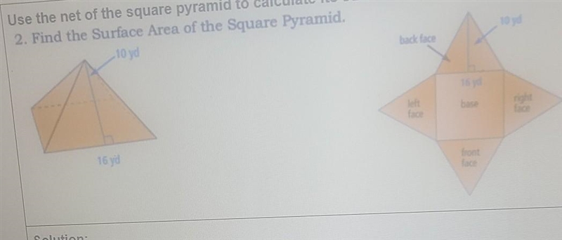 Use the net of the square pyramid to calculate its surface area. 2. Find the Surface-example-1