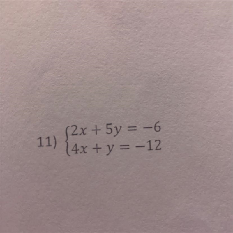 Solve each system using subtraction (2x + 5y = -6 (4x + y = -12-example-1