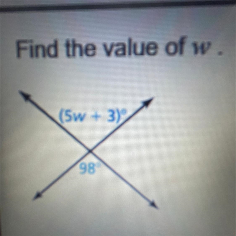 Find the value of w (5w+3)° 98 °-example-1