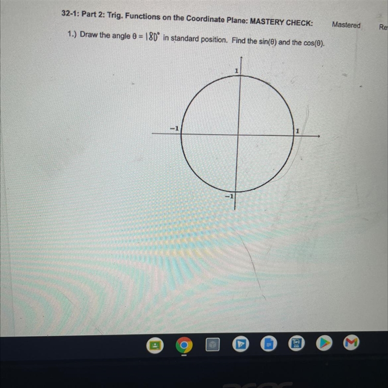 Draw the angle 0=180 in standard position find the sin(0) and the cos(0)-example-1