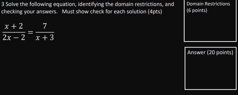 Solve the following equation, identifying the domain restrictions, and checking your-example-1