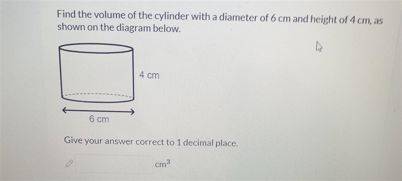 Find the volume of the cylinder with a diameter of 6 cm and height of 4 cm, as shown-example-1