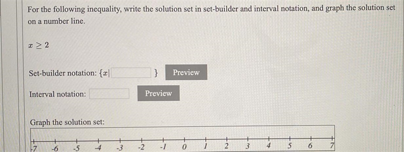 For the following inequality, write the solution set in set-builder and interval notation-example-1