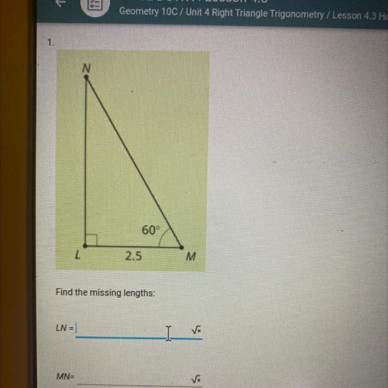 Find the missing lengths: LN= MN=-example-1