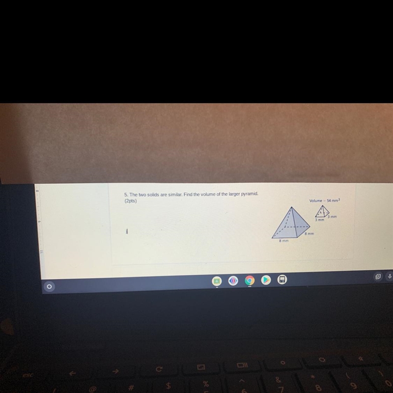 5. The two solids are similar. Find the volume of the larger pyramid.(2pts)Volume-example-1