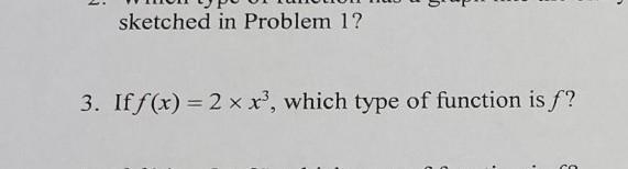 3. If f(x) = 2 x x³, which type of function is f?​-example-1