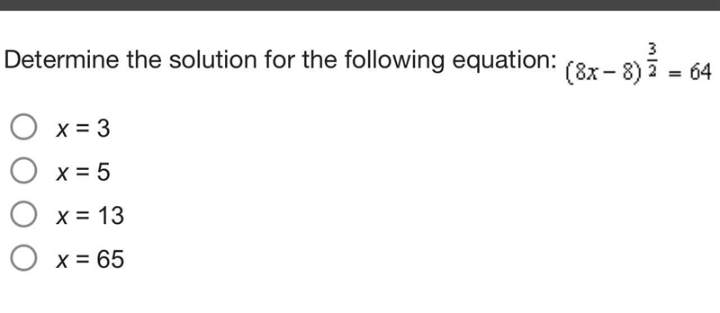 Determine the solution for the following equation: x = 3 x = 5 x = 13 x = 65-example-1