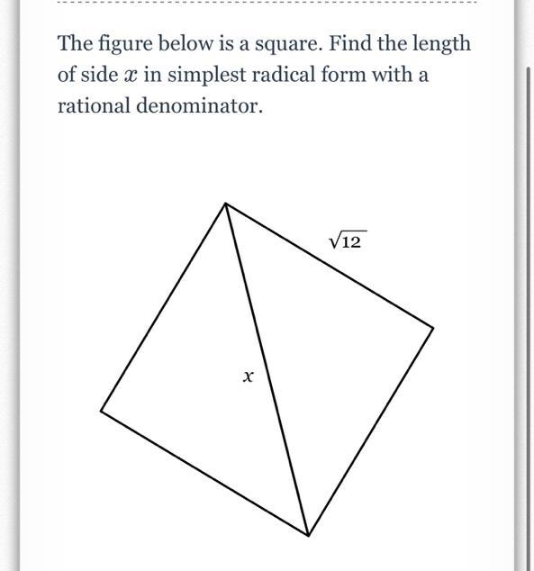 The figure below is a square. Find the length of side x x in simplest radical form-example-1